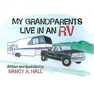 Summer reads for young RVers, # 4 — ‘My Grandparents Live in an RV’ by Nancy R. Hall