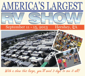 America’s Largest RV Show 9/11-15 in Hershey, Pa.–see RV experts: Woodbury, Bunzer, Polk, Holod